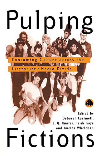 Pulping Fictions: Consuming Culture Across the English/Media Divide (Film Fiction)