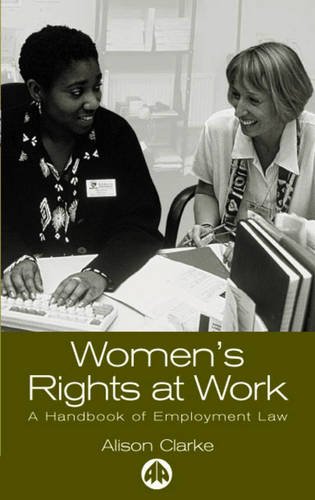 Women's Rights at Work : A Handbook of Employment Law