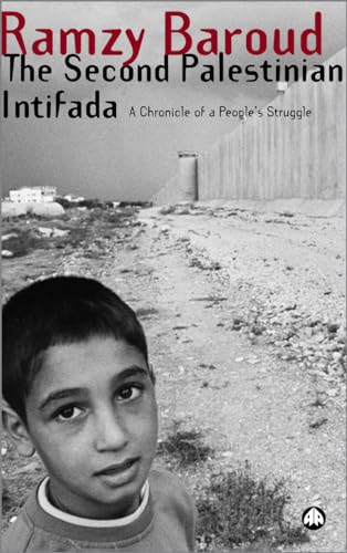 The Second Palestinian Intifada: a Chronicle of a People's Struggle