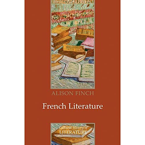 French Literature: A Cultural History (Cultural History of Literature)
