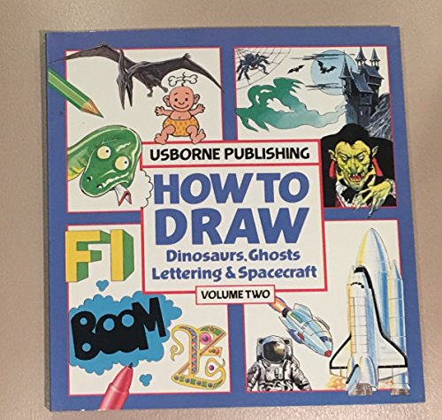 How to Draw: Dinosaurs, Ghosts, Lettering & Spacecraft