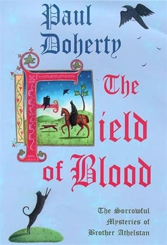 THE FIELD OF BLOOD ((The Sorrowful Mysteries of Brother Athelstan) [SIGNED COPY]