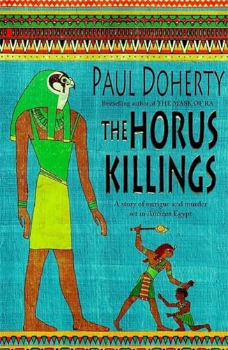THE HORUS KILLINGS: A Story of Intrigue and Murder Set in Ancient Egypt [SIGNED COPY]