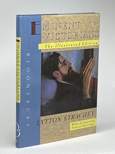 Eminent Victorians : The Illustrated Edition