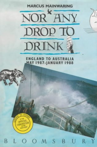 Nor Any Drop To Drink: England To Australia May 1987 - January 1988 (SCARCE HARDBACK FIRST EDITIO...