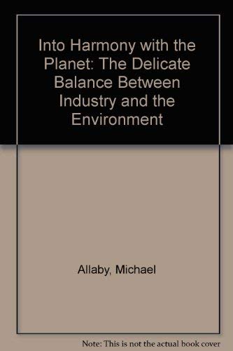 Into Harmony with the Planet: The Delicate Balance Between Industry and the Environment