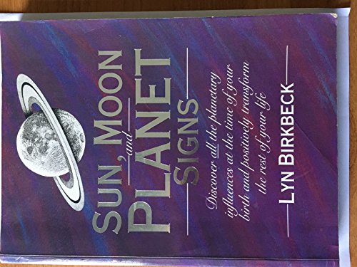 Sun, Moon and Planet Signs: A Guide to Self-discovery and Transformation