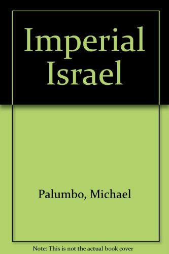 Imperial Israel : the History of the Occupation of the West Bank and Gaza