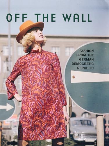 Off the Wall: Fashion in the GDR
