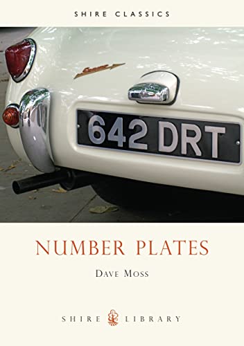 Number Plates: A History of Vehicle Registration in Britain (Shire Album): 419 (Shire Library)