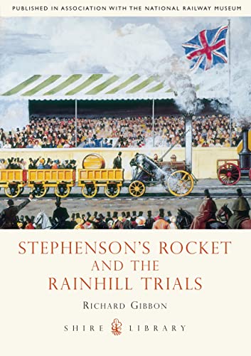 Stephensons Rocket and the Rainhill Trials