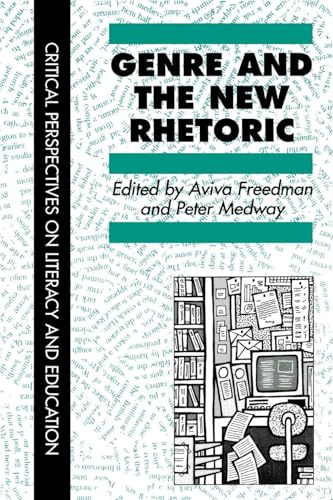 Genre In The New Rhetoric (Critical Perspectives on Literacy and Education)