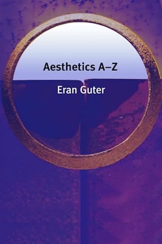 Aesthetics A-Z (Philosophy A-Z EUP)