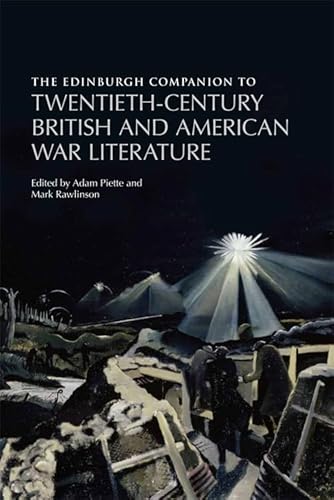The Edinburgh Companion to Twentieth-Century British and American War Literature
The Edinburgh Companion to Twentieth-Century British and American War Literature