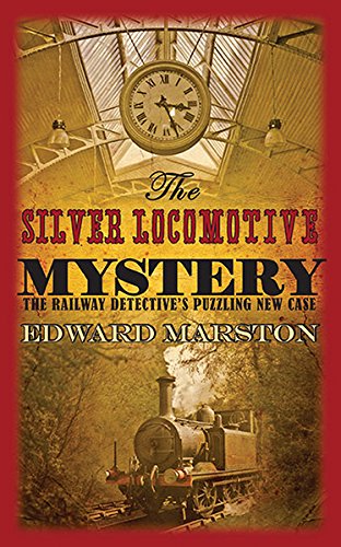 THE SILVER LOCOMOTIVE MYSTERY - THE RAILWAY DETECTIVE SERIES BOOK NUMBER 6 - SIGNED FIRST EDITION...