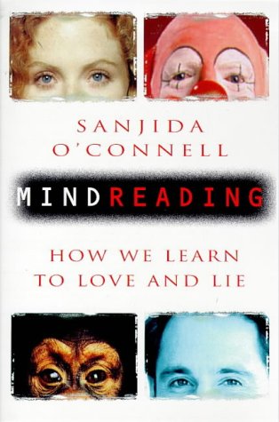 Mindreading: How We Learn to Love and Lie