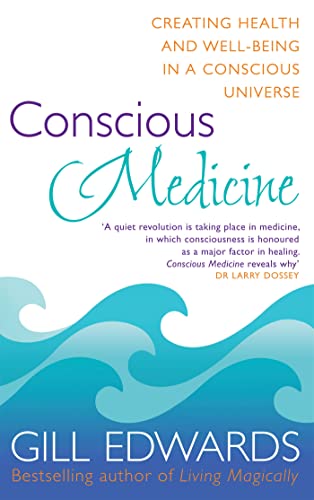 Conscious Medicine: A Radical New Approach to Creating Health and Well-Being
Conscious Medicine: A Radical New Approach to Creating Health and Well-Being