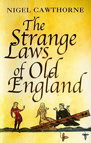 The Strange Laws Of Old England (SCARCE HARDBACK EDITION SIGNED BY THE AUTHOR)