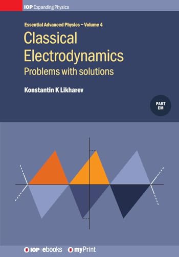 Classical Electrodynamics, Volume 4: Problems with solutions