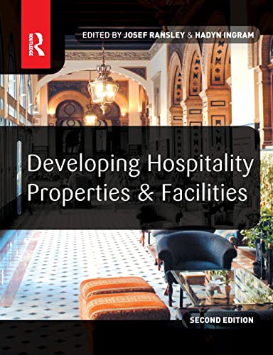 Developing Hospitality Properties and Facilities, Second Edition