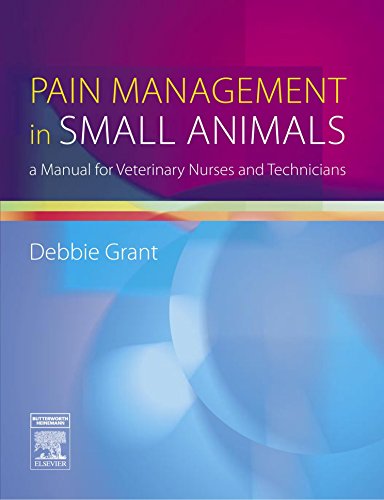 Pain Management in Small Animals: a Manual for Veterinary Nurses and Technicians