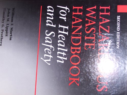 Hazardous Waste Handbook, Second Edition: For Health and Safety