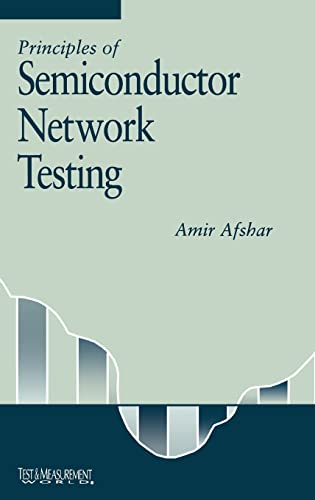 Principles of Semiconductor Network Testing (Test & Measurement)