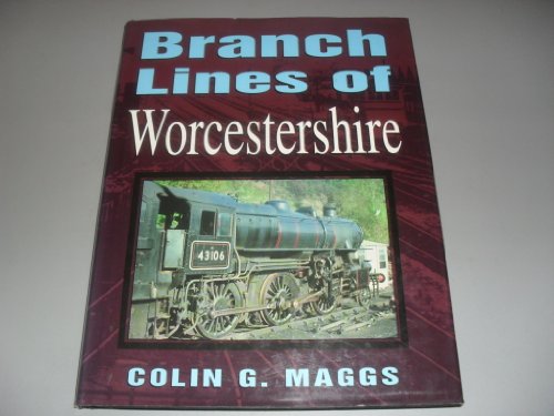 BRANCH LINES OF WORCESTERSHIRE