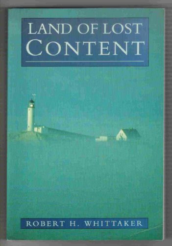 LAND OF LOST CONTENT: The Piscataqua River Basin and the Isles of Shoals. The People. Their Dream...