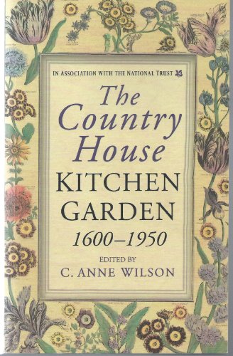 The Country House Kitchen Garden , 1600 - 1950