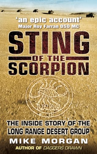 Sting of the Scorpion: The Inside Story of the Long Range Desert Group
Sting of the Scorpion: The Inside Story of the Long Range Desert Group