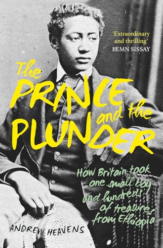 The Prince and the Plunder: How Britain took one small boy and hundreds of treasures from Ethiopia
The Prince and the Plunder: How Britain took one small boy and hundreds of treasures from Ethiopia