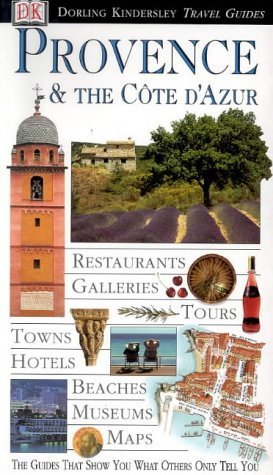 Provence and the Cote D'Azur (DK Eyewitness Travel Guide)