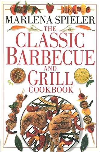 The Classic Barbecue and Grill Cookbook