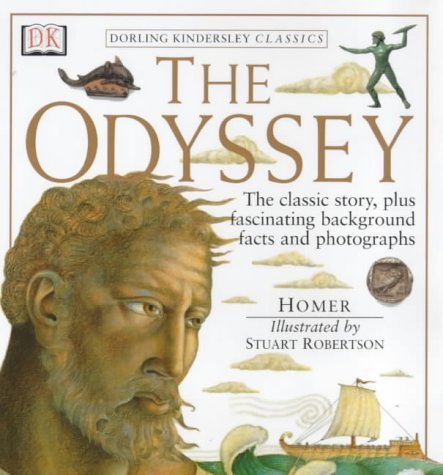 The DK Classics: "Odyssey": The Classic Story Plus Fascinating Background Facts and Photographs (DK Classics)
The DK Classics: "Odyssey": The Classic Story Plus Fascinating Background Facts and Photographs (DK Classics)