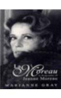 La Moreau: A Biography Of Jeanne Moreau (SCARCE PAPERBACK FIRST EDITION SIGNED BY JEANNE MOREAU)
