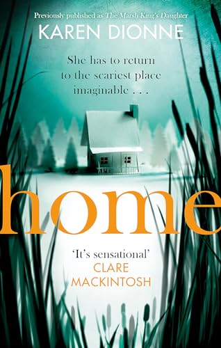 Home: A one-more-page, read-in-one-sitting thriller that youâll remember for ever
Home: A one-more-page, read-in-one-sitting thriller that youâll remember for ever