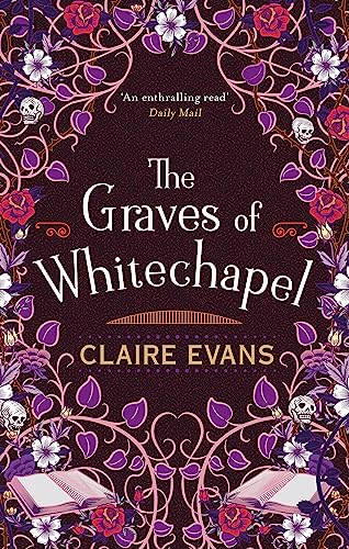 The Graves of Whitechapel: A darkly atmospheric historical crime thriller set in Victorian London
The Graves of Whitechapel: A darkly atmospheric historical crime thriller set in Victorian London