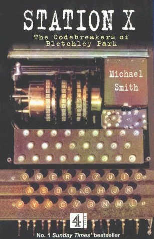 Station X: the Codebreakers of Bletchley Park: the Codebreakers of Bletchley Park
Station X: the Codebreakers of Bletchley Park: the Codebreakers of Bletchley Park