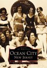 Ocean City, New Jersey (Images of America (Arcadia Publishing))