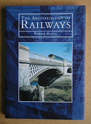 The Archaeology of Railways
