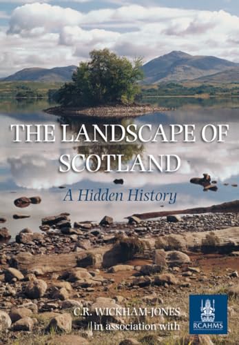 The Landscape of Scotland a Hidden History Archive Photographs