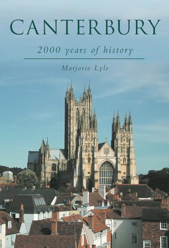 Canterbury: 2000 Years Of History (SCARCE REVISED EDITION SIGNED BY THE AUTHOR, MARJORIE LYLE)
