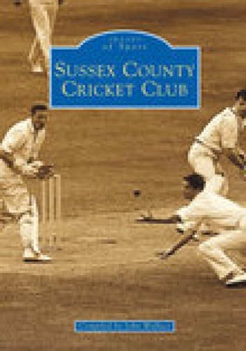 Sussex County Cricket Club (Archive Photographs)