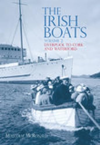 The Irish Boats, Volume 2 : Liverpool to Cork and Waterford