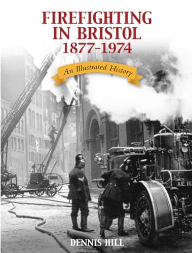 Firefighting in Bristol 1877-1974