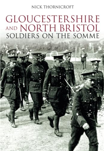 Gloucestershire and North Bristol Soldiers on the Somme