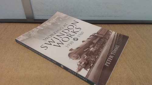 Working at Swindon Works 1930 - 1960