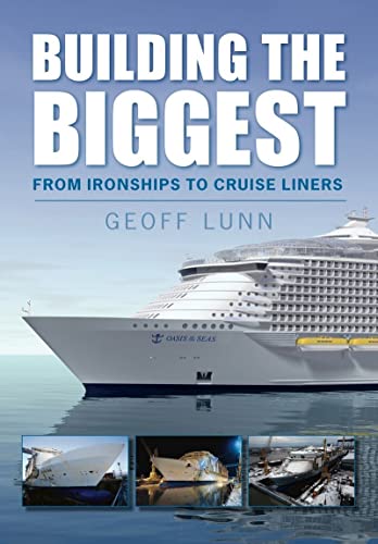 Building the Biggest ; From Ironships to Cruise Liners