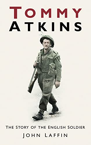 Tommy Atkins: The Story of the English Soldier
